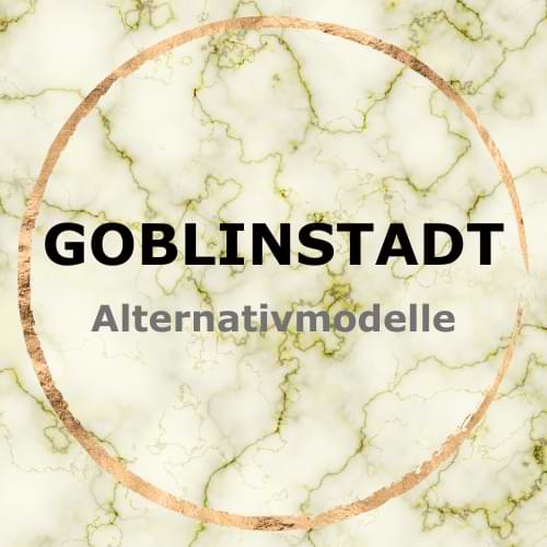 Goblinstadt Alternativmodelle